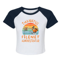 Filenet Administrator Job Funny Thanksgiving T Shirt Raglan Crop Top | Artistshot