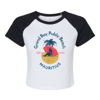 Grand Bay Public Beach Mauritius T Shirt Raglan Crop Top | Artistshot