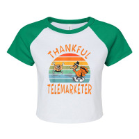 Telemarketer Job Funny Thanksgiving T Shirt Raglan Crop Top | Artistshot