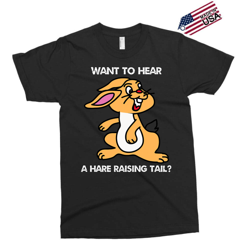 Fun Want To Hear A Hare Raising Tail Exclusive T-shirt | Artistshot