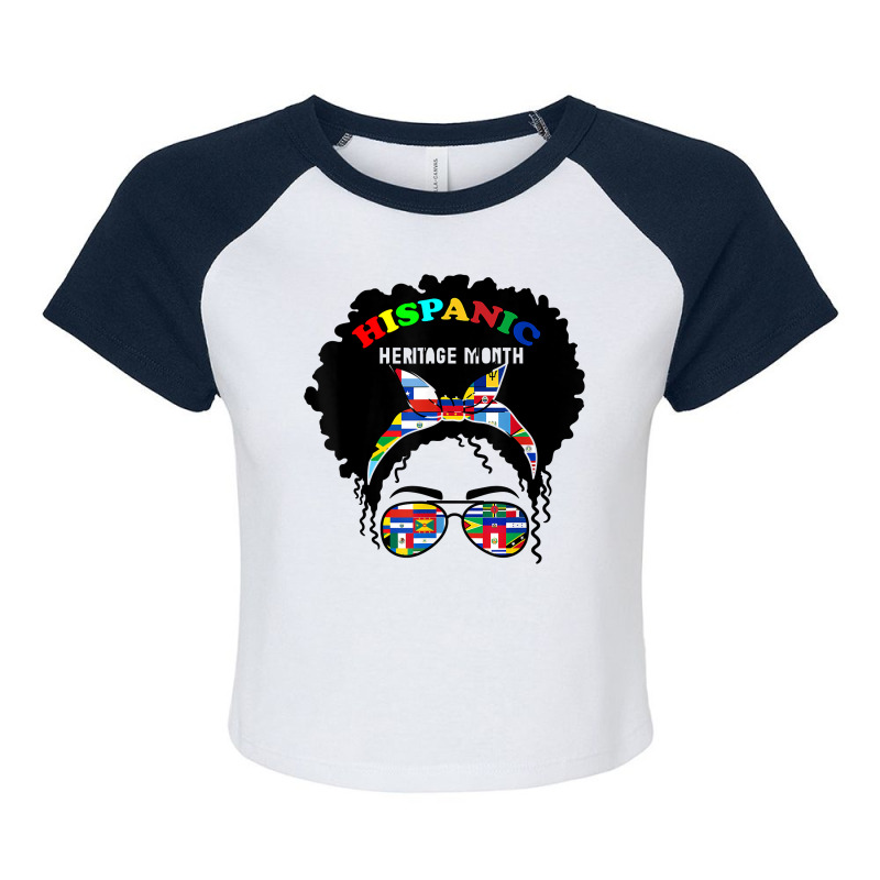 National Hispanic Heritage Month Latin Flags Messy Bun Latin T Shirt Raglan Crop Top by marge3nstbo | Artistshot