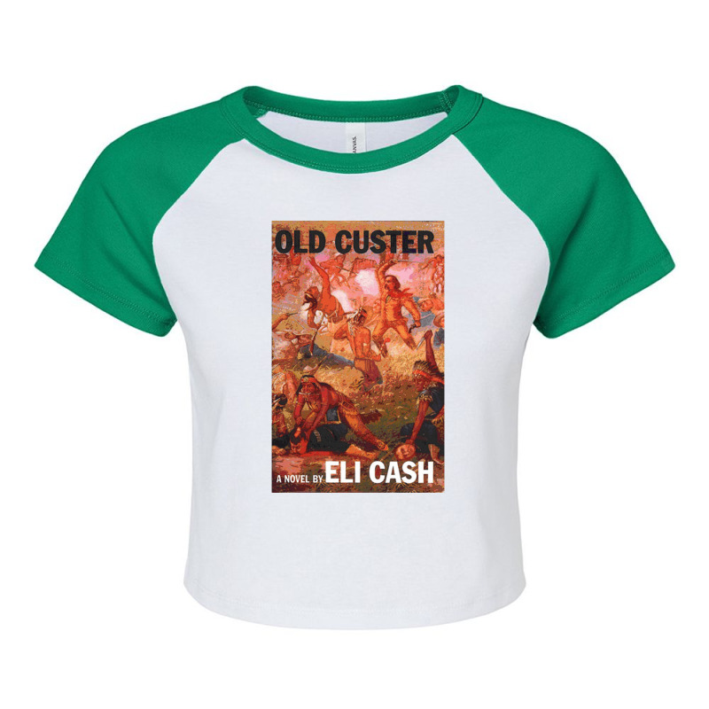 Old Custer A Novel By Eli Cash Raglan Crop Top by MabellaPennachio | Artistshot