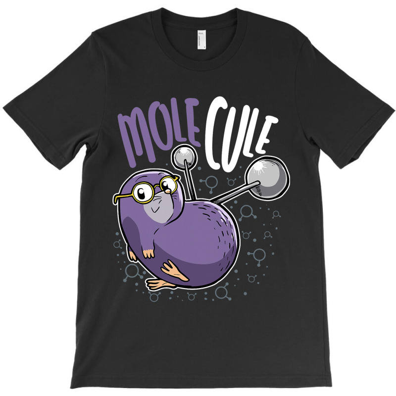 Funny Science Biology Chemistry Lab Molecule Mole  T-shirt | Artistshot