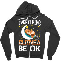 Everything Is Guinea Be Ok For A Guinea Pig Lover  Zipper Hoodie | Artistshot