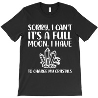 Funny Crystal Healing Full Moon Charge Crystals T-shirt | Artistshot