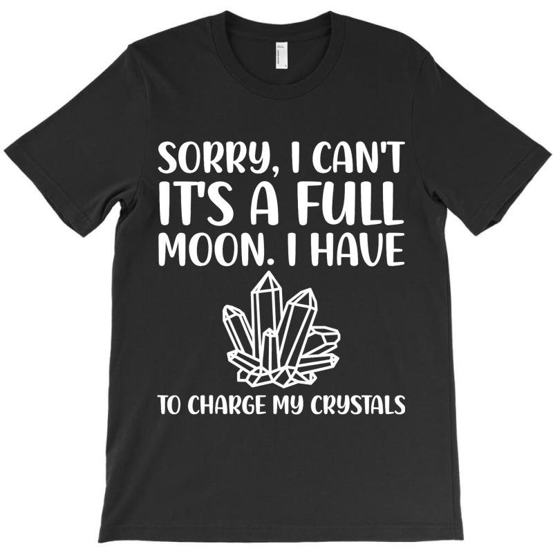 Funny Crystal Healing Full Moon Charge Crystals T-shirt | Artistshot