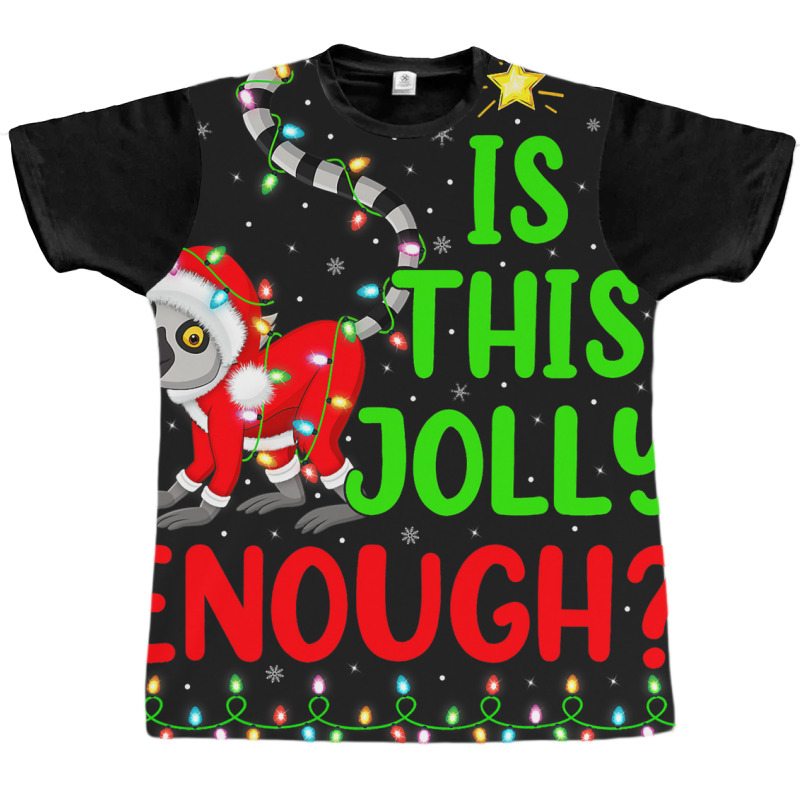 Funny Xmas Tree Is This Jolly Enough Lemur Christm Graphic T-shirt | Artistshot