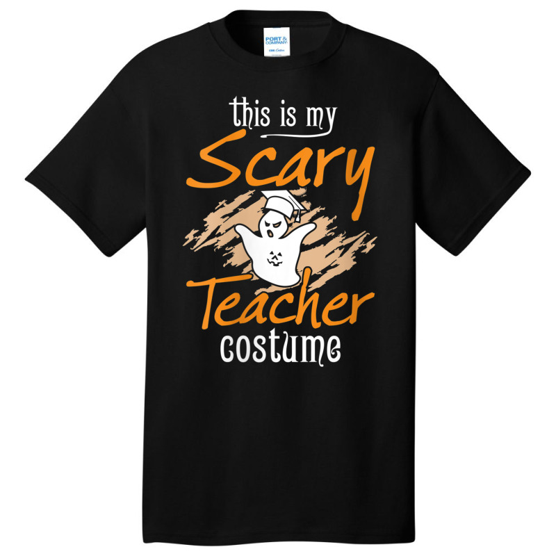 Womens This Is My Scary Teacher Costume Halloween Ghost Funny Gift Basic T-shirt | Artistshot