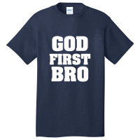 God First Bro Cool Christian Basic T-shirt | Artistshot