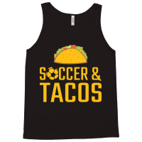 Soccer T  Shirt Soccer And Tacos T  Shirt Tank Top | Artistshot