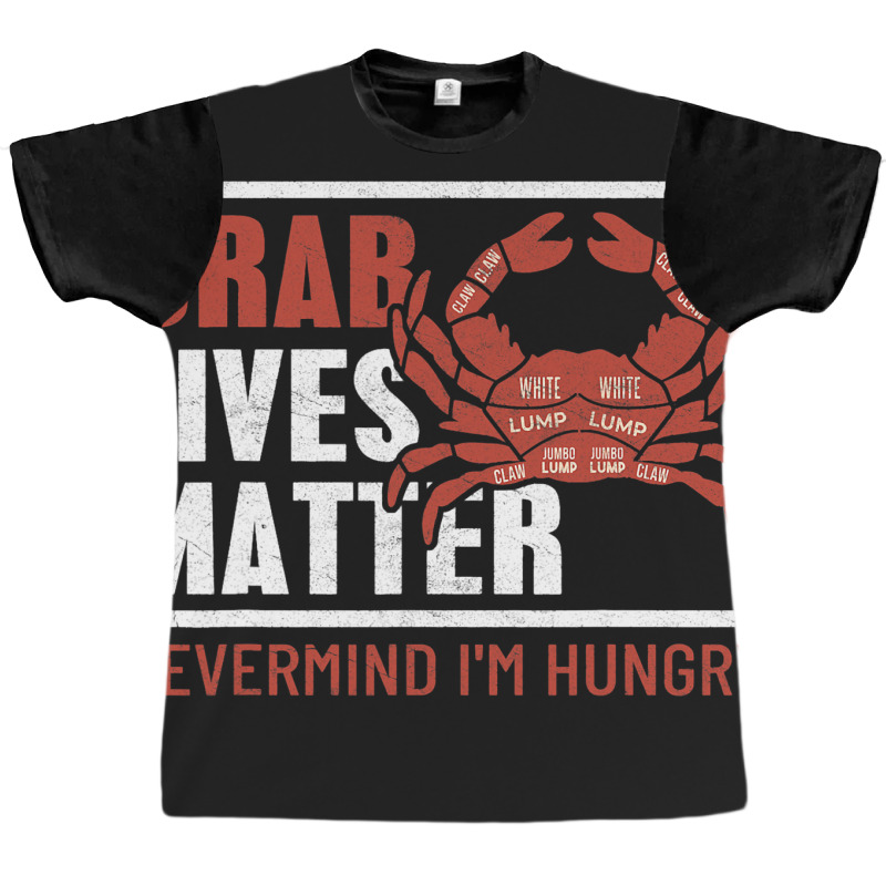 Crab Lives Matter 2dungeness Crab Boil Seafood Fun Graphic T-shirt | Artistshot