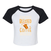 Limited Edition Stressed Blessed And Iced Coffee Obsessed Raglan Crop Top | Artistshot