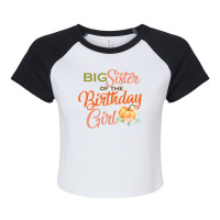 Big Sister Of The Birthday Girl Halloween Birthday Pumpkin Raglan Crop Top | Artistshot