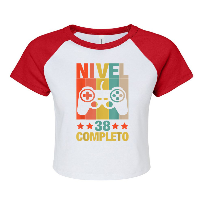 38th Birthday Spanish Nivel 38 Cumpleaños 38 Años Español T Shirt Raglan Crop Top by anselmpru9bt | Artistshot