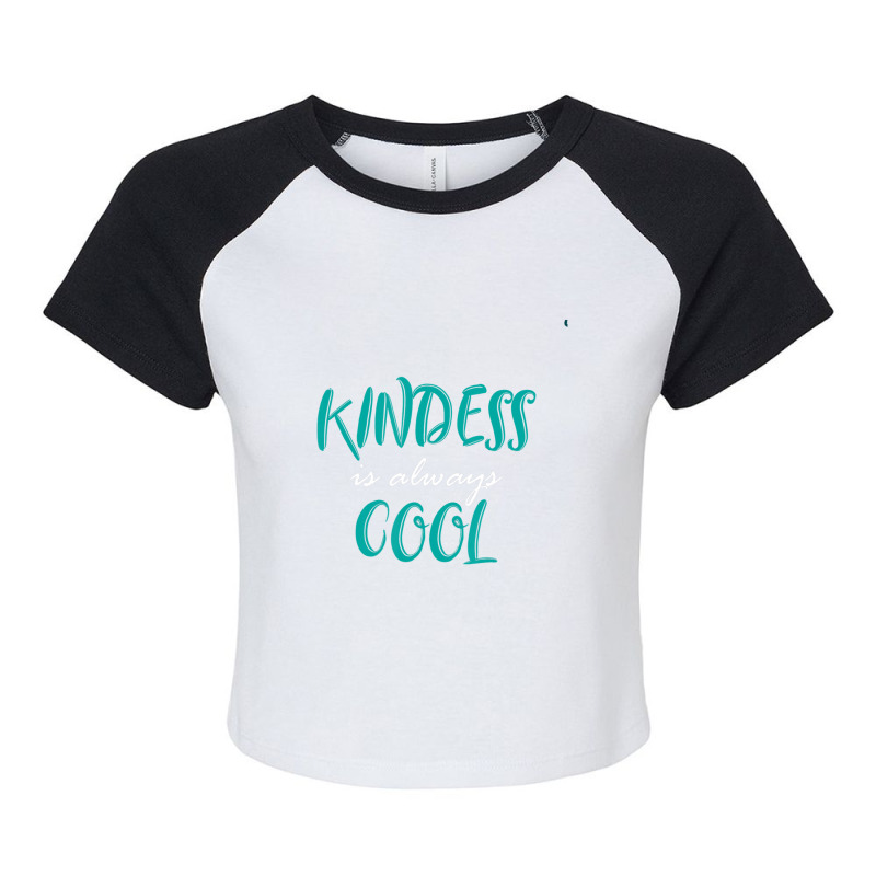 Trending Kindness Is Always Cool Anti Bullying Raglan Crop Top by Crews Micki | Artistshot