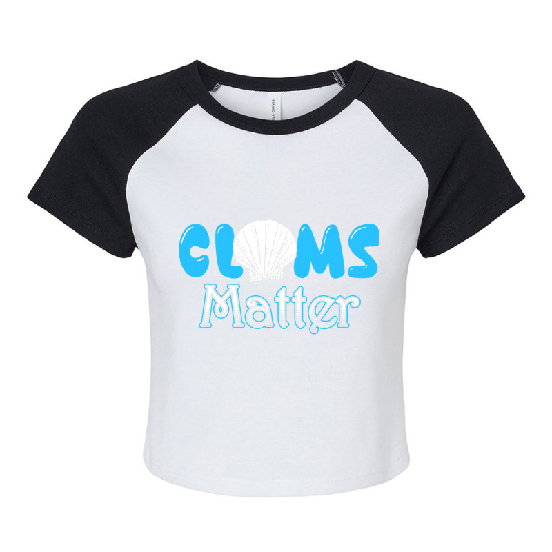 Clams Matter Funny Clam Shell Graphic Tee Men Wome Raglan Crop Top by MadalynRatliff | Artistshot