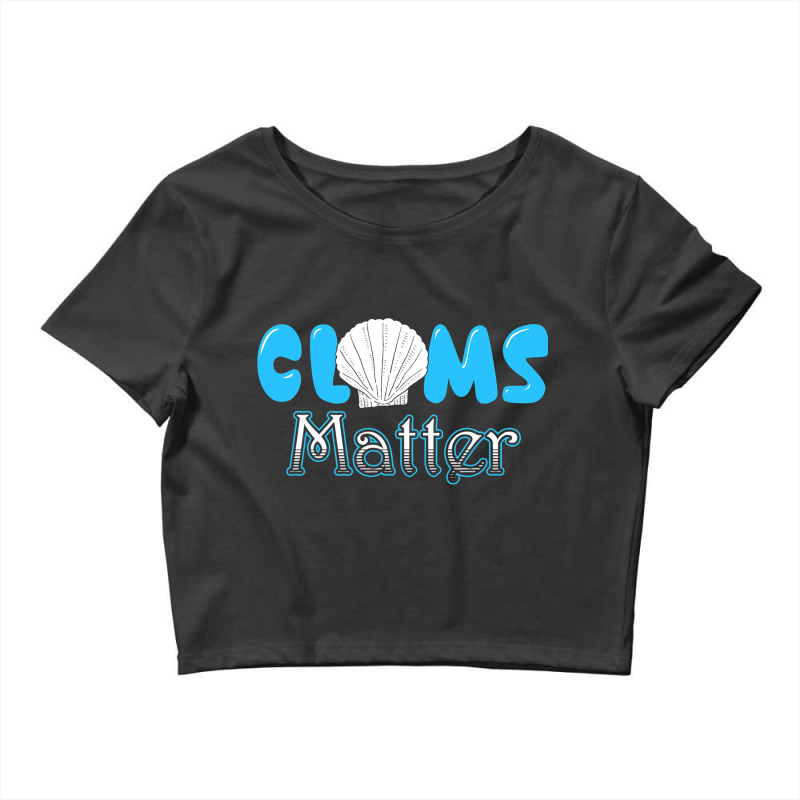 Clams Matter Funny Clam Shell Graphic Tee Men Wome Crop Top by MadalynRatliff | Artistshot