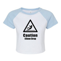 Caution Elbow Drop Raglan Crop Top | Artistshot