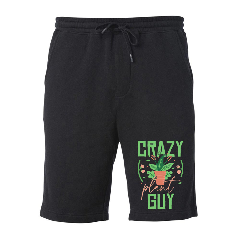 Crazy Plant Guy Plant Lover Gardener Funny Gardeni Fleece Short | Artistshot