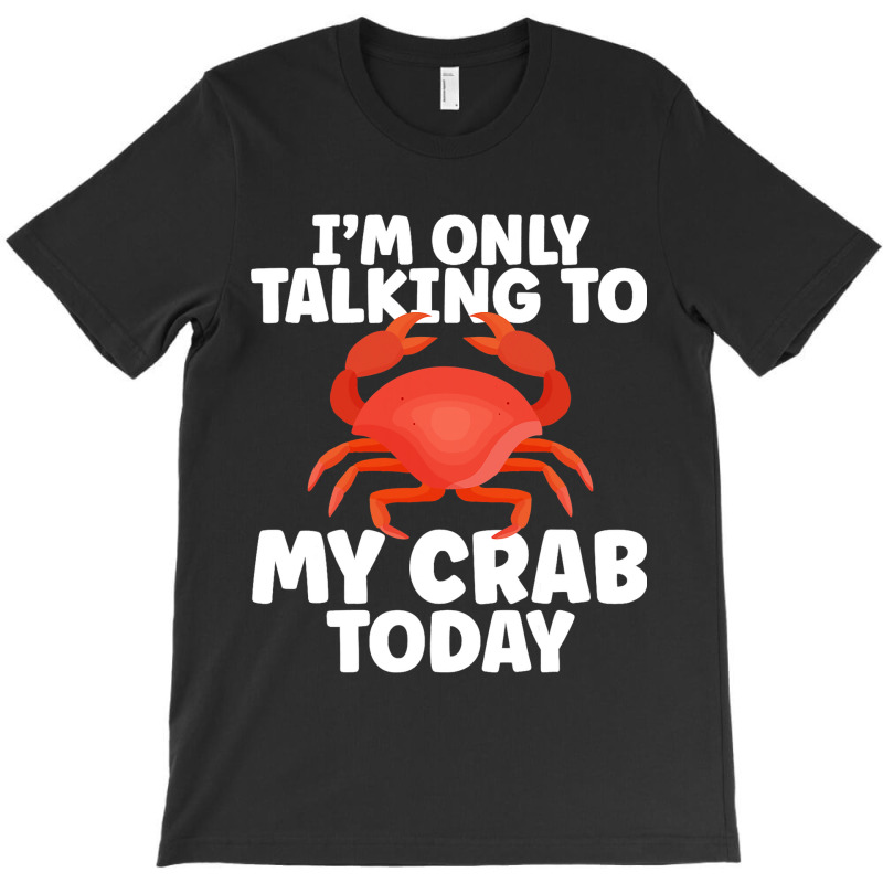 Cute Crab Design For Crab Lover Seafood Cool Crust T-shirt | Artistshot