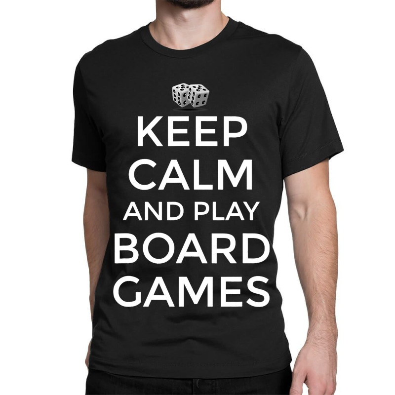 Board Game Themed Gift Keep Calm Play Board Games Classic T-shirt | Artistshot