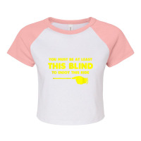 At Least This Blind Low Vision, Blind, T Shirt Raglan Crop Top | Artistshot