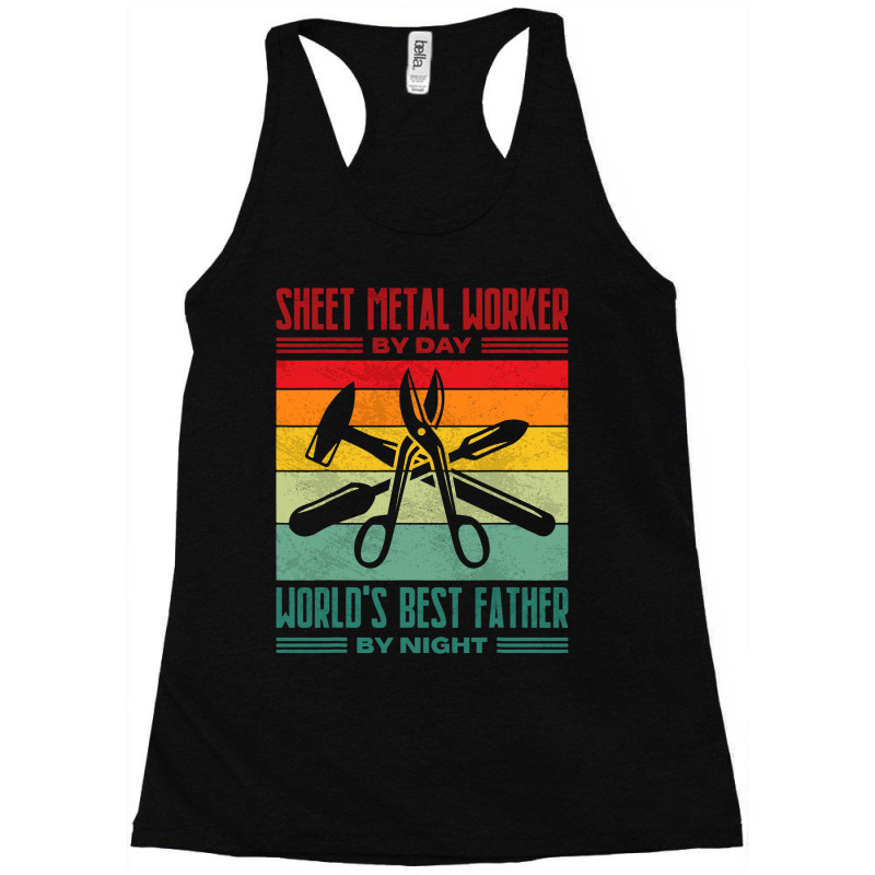 Best Sheet Metal Worker Dad Thin Metal Sheets Meta Racerback Tank by NouraMetcalfe | Artistshot