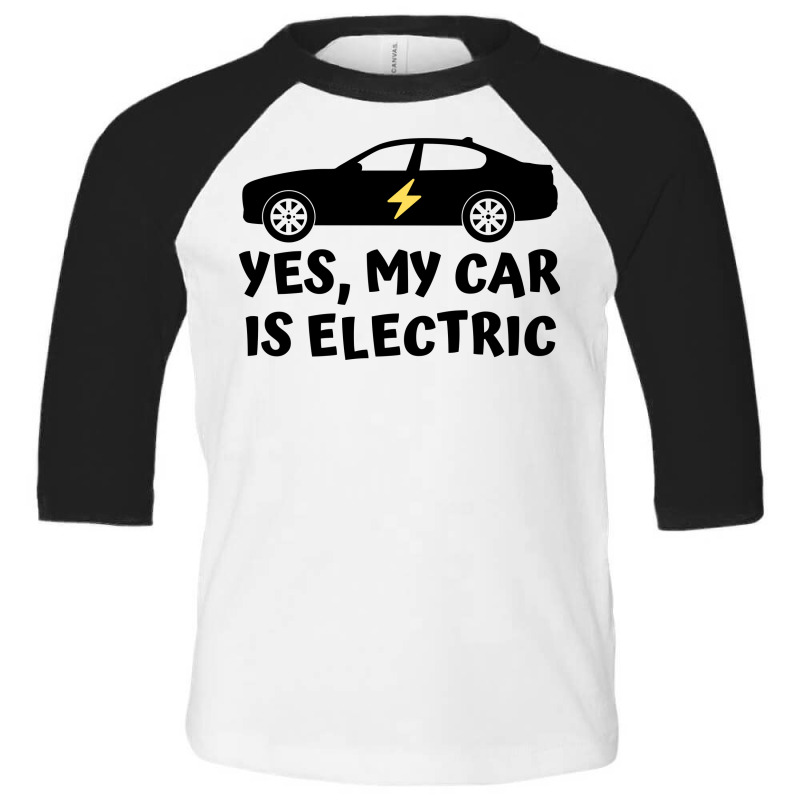 Yes My Car Is Electric Toddler 3/4 Sleeve Tee by Awieee | Artistshot