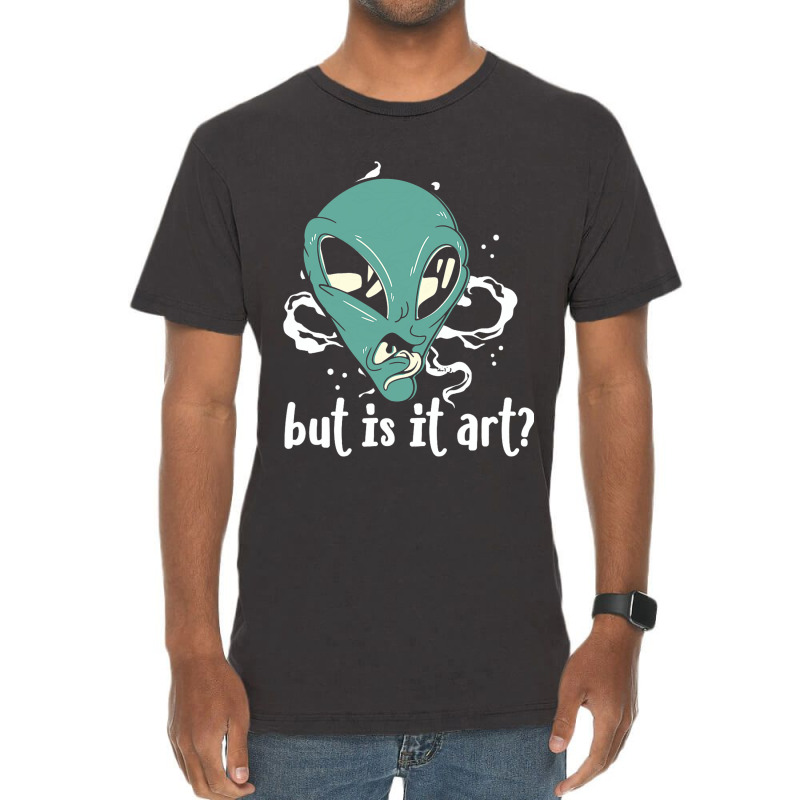 But Is It Art Alien Funny Critic Artist Reviewer U Vintage T-shirt | Artistshot