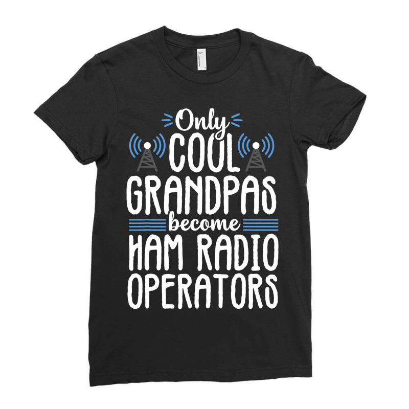 Cool Grandpas Ham Radio Operator Amateur Radio Gif Ladies Fitted T-Shirt by BayleyMessnz | Artistshot