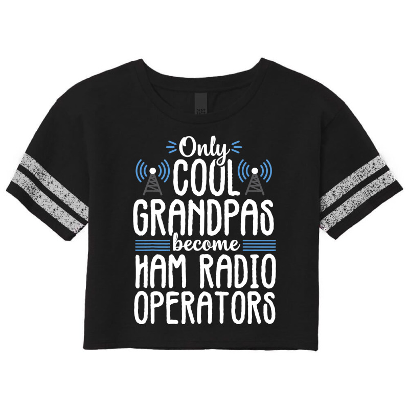 Cool Grandpas Ham Radio Operator Amateur Radio Gif Scorecard Crop Tee by BayleyMessnz | Artistshot