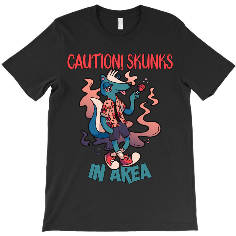 Caution Skunks In Area T-shirt | Artistshot