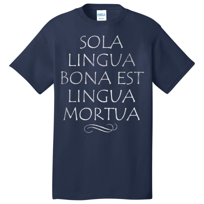 The Only Good Language Is A Dead Language Funny Latin Shirt Basic T-shirt by uekirstockpg | Artistshot