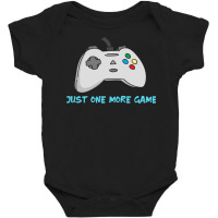 Just One More Game Baby Bodysuit | Artistshot