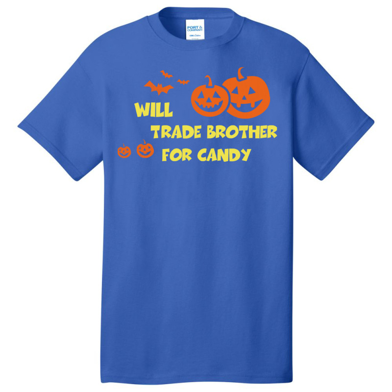 Will Trade Brother For Candy T  Shirt Will Trade Brother For Candy Shi Basic T-shirt by huntingsignpost | Artistshot