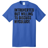 Introverted But Willing To Discuss Mycology Mycologist Funny Raglan Ba Basic T-shirt | Artistshot