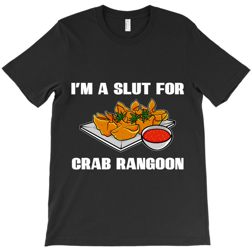 Crab Rangoon Asian Chinese Food Lover Sayings Food T-shirt | Artistshot