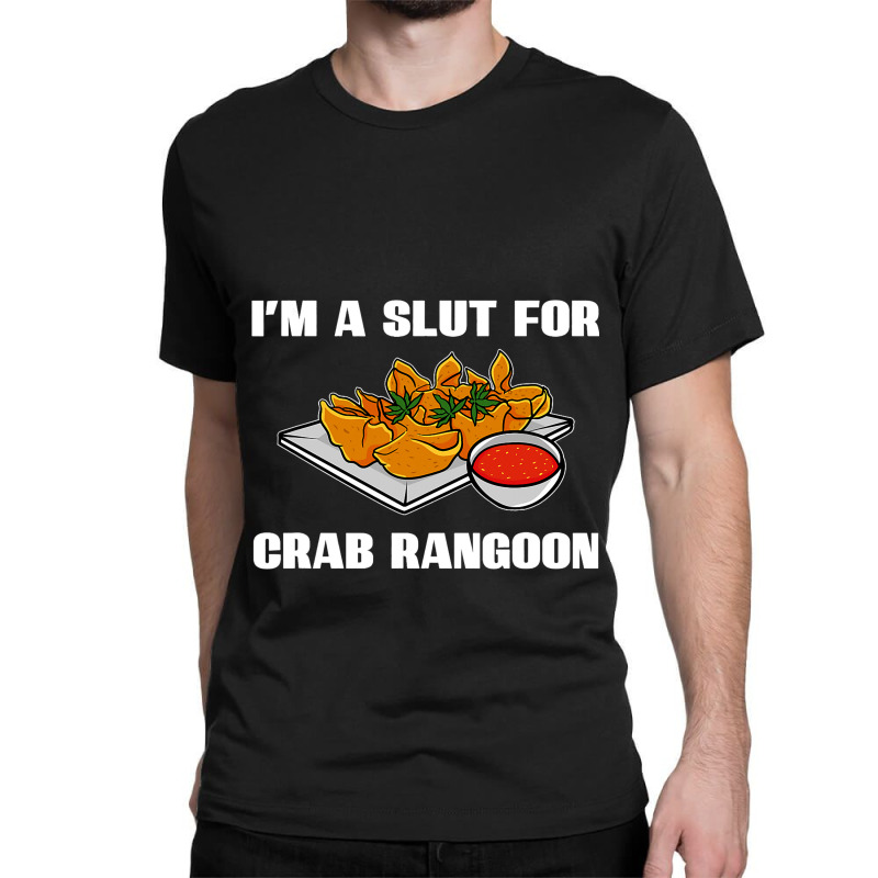 Crab Rangoon Asian Chinese Food Lover Sayings Food Classic T-shirt | Artistshot