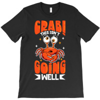 Crab Crabbing Crab Whisperer Crab Hunting Fisher 4 T-shirt | Artistshot