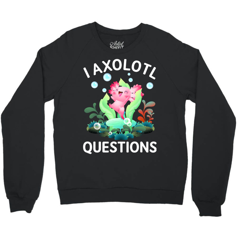 Cute Axolotl Lover Mexican Salamander I Axolotl Qu Crewneck Sweatshirt | Artistshot