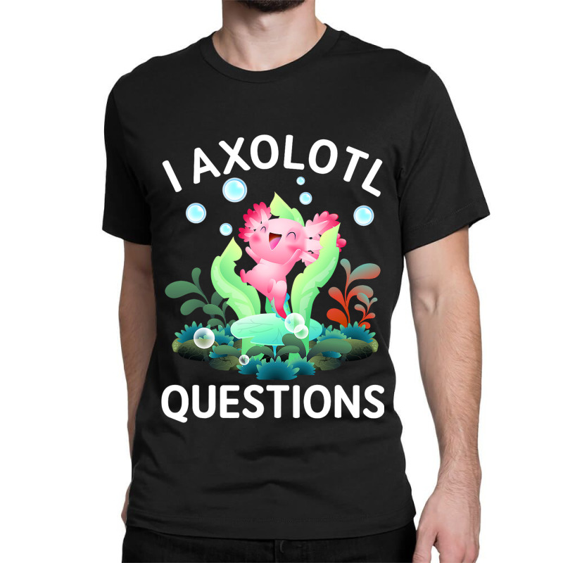 Cute Axolotl Lover Mexican Salamander I Axolotl Qu Classic T-shirt | Artistshot