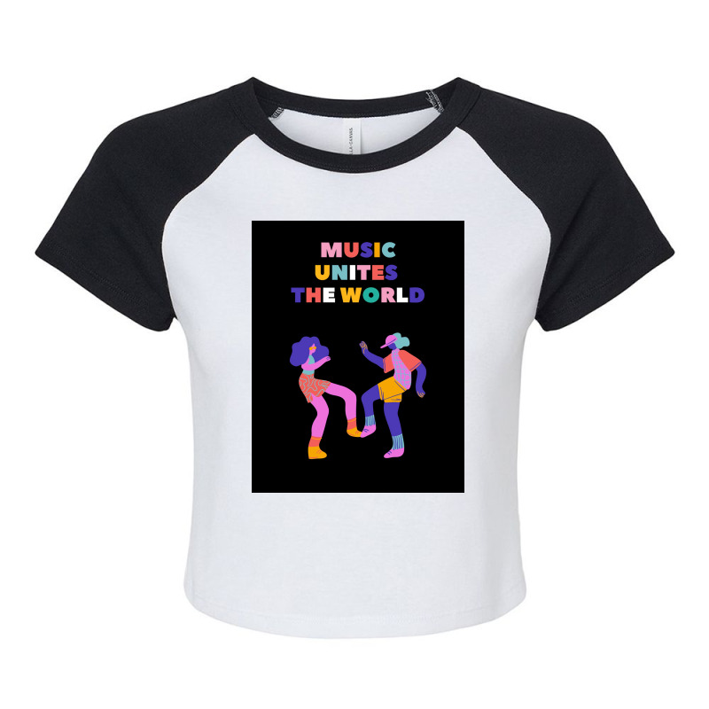 Music Unites The World Poster Raglan Crop Top by ramindealyt | Artistshot