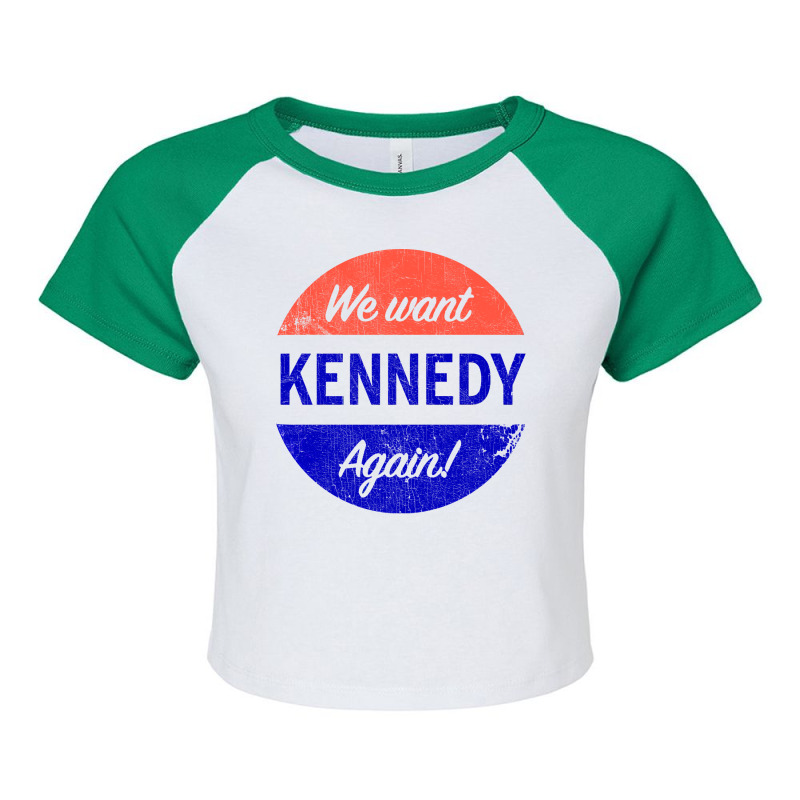 We Want Kennedy Again Raglan Crop Top by strikenettec | Artistshot