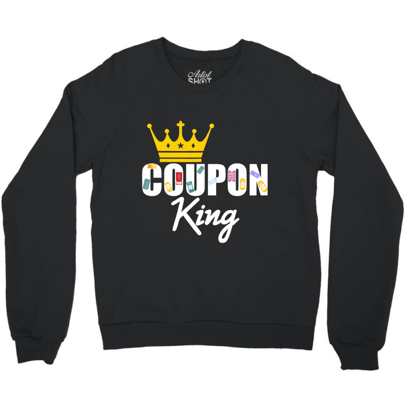 Couponer Couponing Crown Coupon King Crewneck Sweatshirt | Artistshot