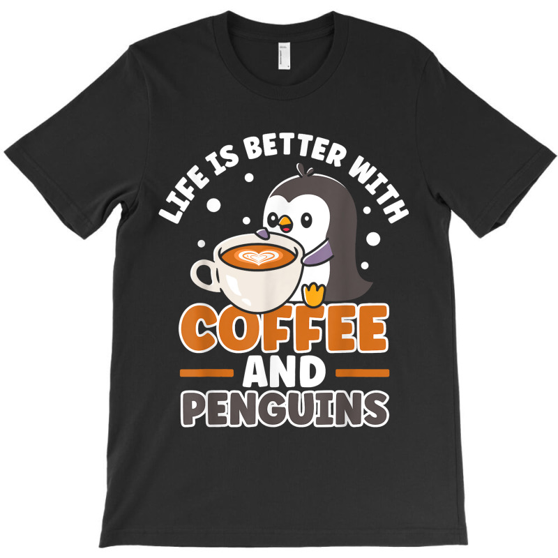 Coffee And Penguin Cute Sea Bird King Emperor Peng T-shirt | Artistshot