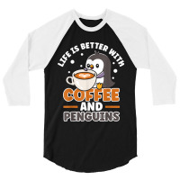 Coffee And Penguin Cute Sea Bird King Emperor Peng 3/4 Sleeve Shirt | Artistshot