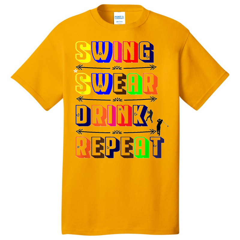 Swing Swear Drink Repeat Golf Love Design Basic T-shirt | Artistshot