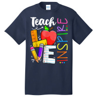 Teach Love Inspire Funny Back To School Prek Kinder Teachers T Shirt Basic T-shirt | Artistshot