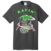 Ravin Raven Rave Party Neon Bird Funny Tee T Shirt Basic T-shirt | Artistshot