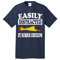 Easily Distracted By Rubber Chickens  Funny Gift Basic T-shirt | Artistshot